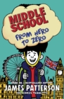 Middle School: From Hero to Zero : (Middle School 10) - Book
