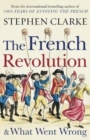 The French Revolution and What Went Wrong - Book