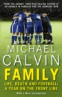 Family : Life, Death and Football: A Year on the Frontline with a Proper Club - Book