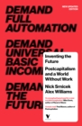 Inventing the Future : Postcapitalism and a World Without Work - eBook