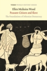 Peasant-Citizen and Slave : The Foundations of Athenian Democracy - eBook