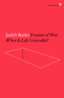 Frames of War : When Is Life Grievable? - eBook
