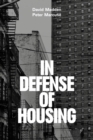 In Defense of Housing : The Politics of Crisis - Book