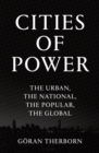 Cities of Power : The Urban, The National, The Popular, The Global - eBook
