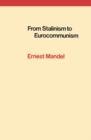 From Stalinism to Eurocommunism : The Bitter Fruits of 'Socialism in One Country' - eBook
