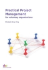 Practical Project Management : for voluntary organisations - Book
