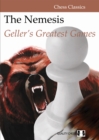 The Nemesis : Geller's Greatest Games - Book