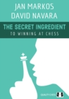 The Secret Ingredient : To Winning at Chess - Book