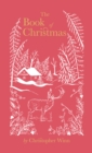 The Book of Christmas : The Hidden Stories Behind Our Festive Traditions - Book