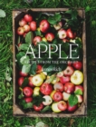Apple : Recipes from the Orchard - eBook