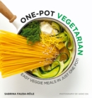 One-pot Vegetarian : Easy Veggie Meals in Just One Pot! - Book
