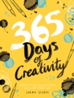 365 Days of Creativity : Inspire Your Imagination with Art Every Day - Book
