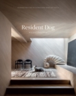 Resident Dog (Volume 2) : Incredible Dogs and the International Homes They Live In - Book