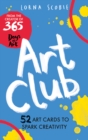 Art Club : 52 Art Cards to Spark Creativity - Book