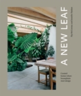 A New Leaf : Curated Houses Where Plants Meet Design - Book