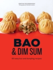 Bao & Dim Sum : 60 Easy Bun and Dumpling Recipes - Book