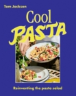 Cool Pasta : Reinventing the Pasta Salad - eBook