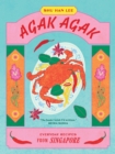 Agak Agak : Everyday Recipes from Singapore - Book