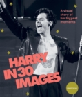 Harry in 30 Images : A Visual Story of His Biggest Moments - eBook