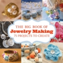 Big Book of Jewelry Making, The - Book