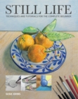Still Life : Techniques and Tutorials for the Complete Beginner - Book