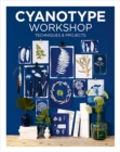 Cyanotype Workshop : Techniques & Projects - Book