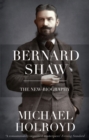 Bernard Shaw : The New Biography - eBook