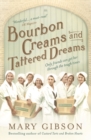 Bourbon Creams and Tattered Dreams - Book