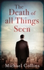 The Death of All Things Seen - eBook