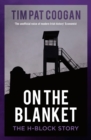 On the Blanket : The H-Block Story - eBook