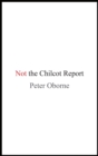 Not the Chilcot Report - eBook