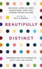 Beautifully Distinct : Conversations with Friends on Faith, Life, and Culture - Book