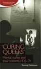 Curing queers' : Mental nurses and their patients, 1935-74 - eBook