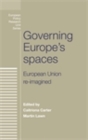 Governing Europe's spaces : European Union re-imagined - eBook