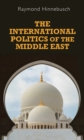 The International Politics of the Middle East - eBook