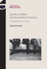 Gender, Artwork and the Global Imperative : A Materialist Feminist Critique - Book