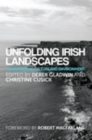 Unfolding Irish landscapes : Tim Robinson, culture and environment - eBook