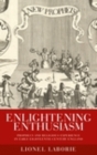 Enlightening enthusiasm : Prophecy and religious experience in early eighteenth-century England - eBook