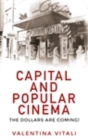 Capital and popular cinema : The dollars are coming! - eBook
