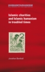 Islamic charities and Islamic humanism in troubled times - eBook