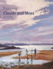Painting Clouds and Skies in Oils - eBook