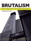 Brutalism : Post-War British Architecture, Second Edition - Book