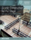 Scenic Construction for the Stage : Key Skills for Carpenters - Book
