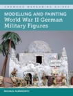 Modelling and Painting World War II German Military Figures - Book