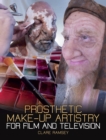 Prosthetic Make-Up Artistry for Film and Television - eBook