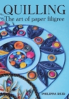 Quilling : The Art of Paper Filigree - Book