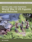 Modelling and Painting WWII US Figures and Vehicles - eBook