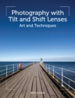 Photography with Tilt and Shift Lenses - eBook