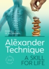 The Alexander Technique : A Skill for Life - Fully Revised Second Edition - eBook