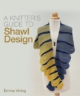 Knitter's Guide to Shawl Design - Book